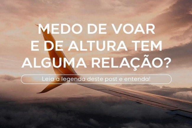 Medo de voar e de altura tem alguma relação?