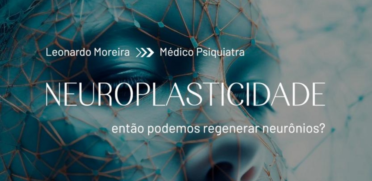 Neuroplasticidade, então podemos regenerar neurônios?
