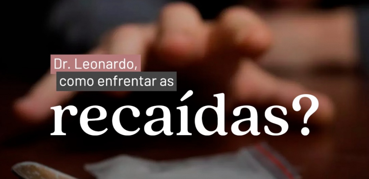 Como enfrentar as recaídas? 