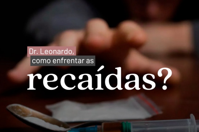 Como enfrentar as recaídas? 