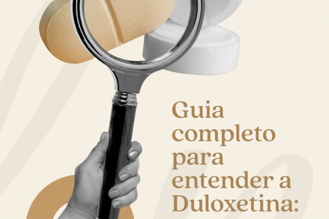 Guia completo para entender a Duloxetina.